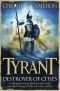 [Tyrant 05] • Tyrant · Destroyer of Cities